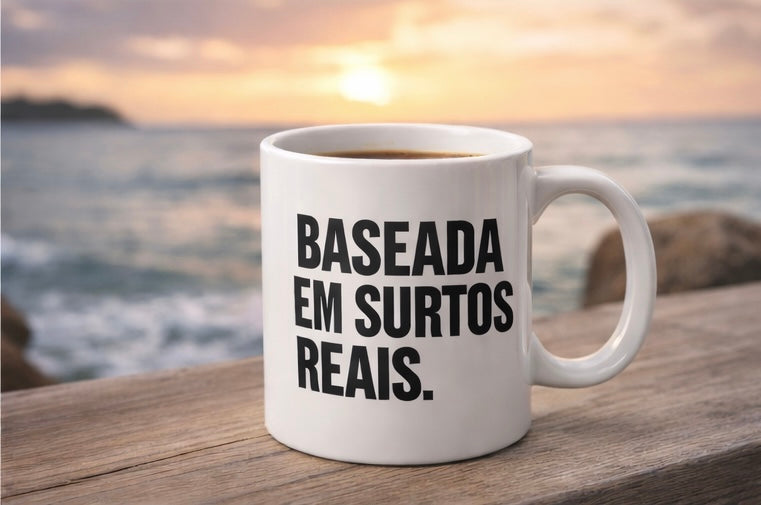 Caneca “Baseada em Surtos Reais” — 325ml